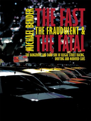 cover image of The Fast, the Fraudulent & the Fatal